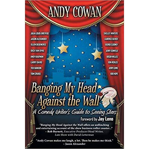 Banging My Head Against the Wall by Andy Cowan - National Comedy Center