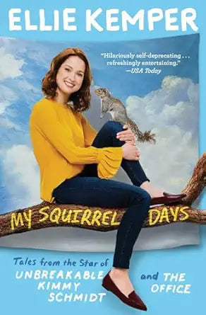 Ellie Kemper: My Squirrel Days