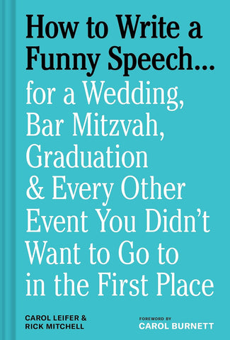 Carol Leifer: How to Write a Funny Speech....