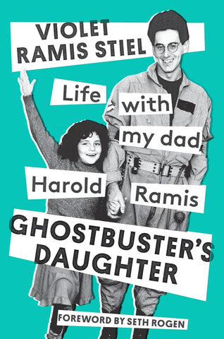 Ghostbuster's Daughter Book: Life with My Dad, Harold Ramos - The Comedy Shop