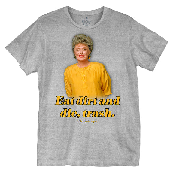 Eat Dirt And Die Trash Funny Love Shirt Eat Dirt And Die Trash Funny Love Shirt