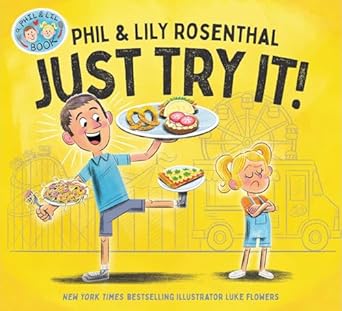 Phil Rosenthal: Just Try It!