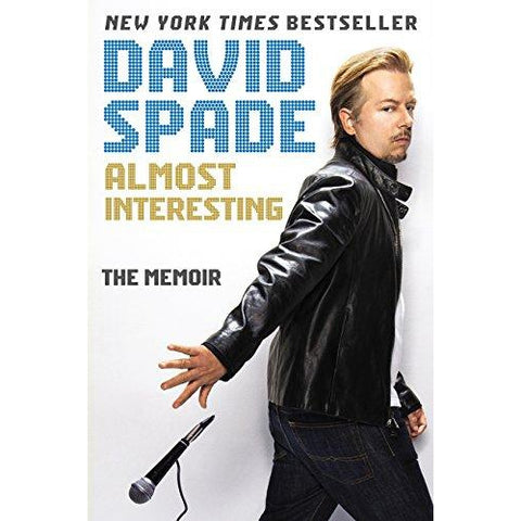 Almost Interesting Book by David Spade - National Comedy Center