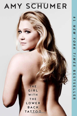 Amy Schumer: The Girl with the Lower Back Tattoo