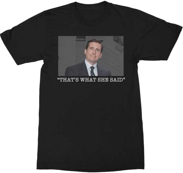 That's What She Said Shirt That's What She Said Shirt