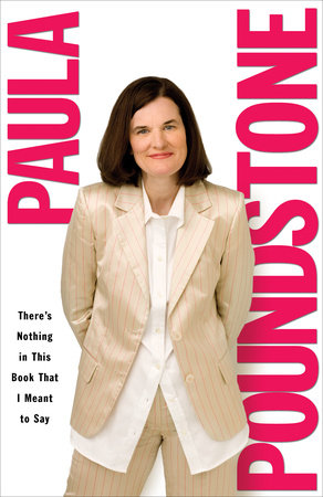 Paula Poundstone: There's Nothing in This Book That I Meant to Say