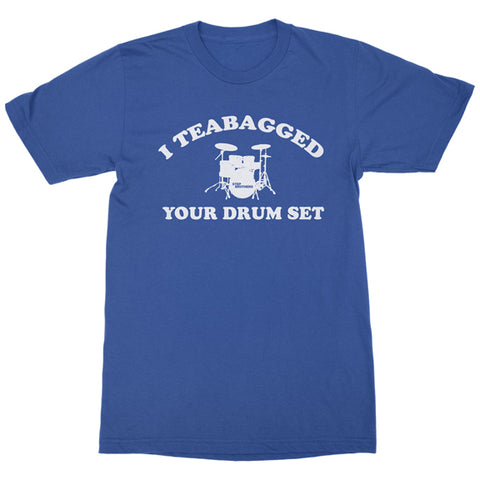 Step Brothers: Teabagged Your Drum Set T-Shirt