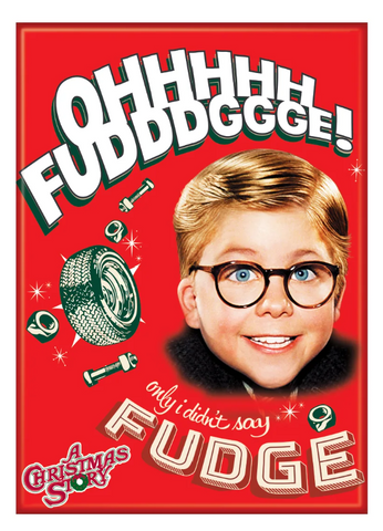 A Christmas Story: Ohhh Fudge Magnet